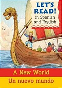 A New World/ Un nuevo mundo (Paperback, Bilingual)