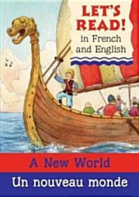 A New World / Un Nouveau Monde (Paperback, Bilingual)