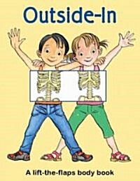 Outside-In: A Lift-The-Flaps Body Book (Hardcover)