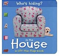 Whos Hiding? in the House (Board Books)
