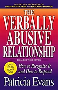 The Verbally Abusive Relationship, Expanded Third Edition: How to Recognize It and How to Respond (Paperback, 3, Expanded)