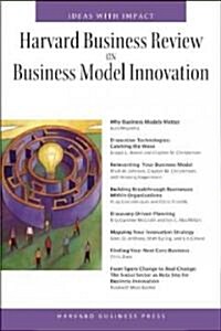 Harvard Business Review on Business Model Innovation (Paperback)