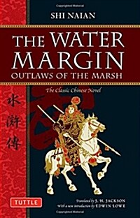 The Water Margin: Outlaws of the Marsh: The Classic Chinese Novel (Paperback)