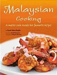 Malaysian Cooking: A Master Cook Reveals Her Best Recipes [malaysian Cookbook, Over 60 Recipes] (Hardcover)