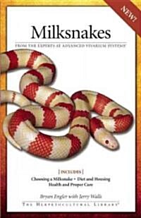 Milksnakes: From the Experts at Advanced Vivarium Systems (Paperback)