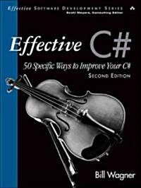[중고] Effective C# (Covers C# 4.0): 50 Specific Ways to Improve Your C# (Paperback, 2)