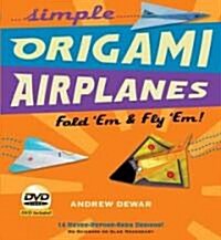Simple Origami Airplanes Kit: Fold em & Fly Em!: Kit with Origami Book Book, 14 Projects, 64 Origami Papers and Instructional DVD: Great for Kids (Other, Book and Kit)