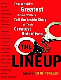 The Lineup: The Worlds Greatest Crime Writers Tell the Inside Story of Their Greatest Detectives (Audio CD)