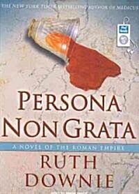 Persona Non Grata: A Novel of the Roman Empire (MP3 CD)