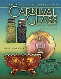 Standard Encyclopedia of Carnival Glass Price Guide (Paperback, 17th)