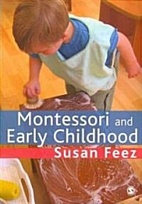 Montessori and Early Childhood : A Guide for Students (Paperback)