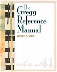 The Gregg Reference Manual: A Manual of Style, Grammar, Usage, and Formatting (Spiral, 11, Tribute)