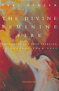 The Divine Feminine Fire (Paperback)