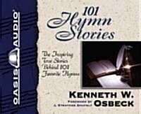 101 Hymn Stories: The Inspiring True Stories Behind 101 Favorite Hymns (Audio CD)
