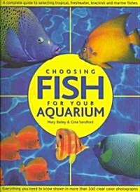 Choosing Fish for Your Aquarium (Paperback)