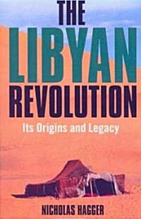 Libyan Revolution, The - Its Origins and Legacy (Paperback)