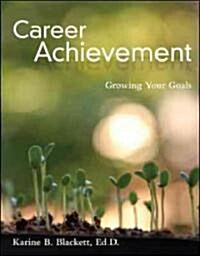 Career Achievement: Growing Your Goals (Paperback)