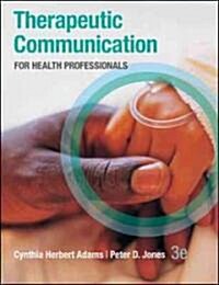 Therapeutic Communication for Health Professionals (Paperback, 3, Revised)