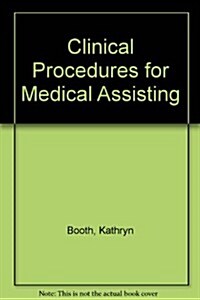 Clinical Procedures for Medical Assisting (Hardcover, 4th)