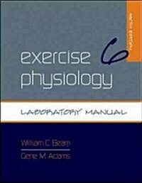 Exercise Physiology (Paperback, 6th, Spiral, Lab Manual)