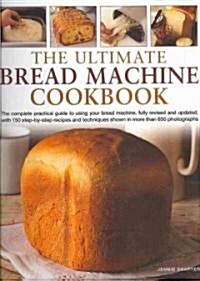 Ultimate Bread Machine Cookbook (Hardcover, Revised ed)