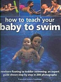 How to Teach Your Baby to Swim (Paperback)