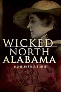 Wicked North Alabama (Paperback)