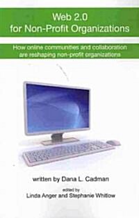 Web 2.0 for Non-Profit Organizations (Paperback)