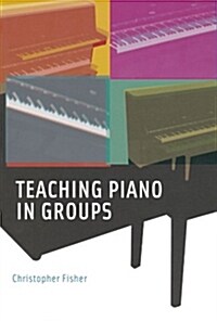 Teaching Piano in Groups (Paperback)