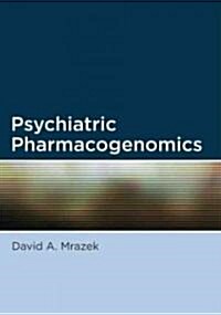 Psychiatric Pharmacogenomics (Hardcover)