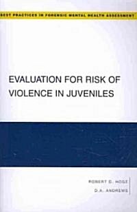 Evaluation for Risk of Violence in Juveniles (Paperback)
