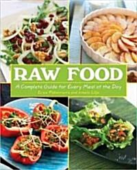 Raw Food: A Complete Guide for Every Meal of the Day (Paperback)