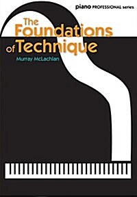The Foundations of Technique (Paperback)