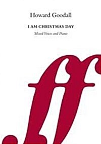 Choral Signature Series: I am Christmas Day (Mixed Voice with Piano) (Paperback)
