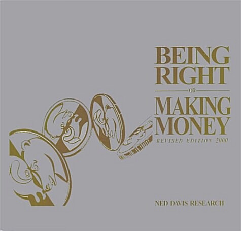 Being Right or Making Money (Paperback)