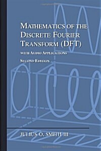 Mathematics of the Discrete Fourier Transform (Paperback, 2nd)