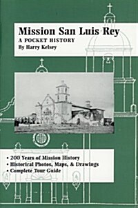 Mission San Luis Rey: A Pocket History (Paperback)