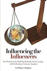 Influencing the Influencers (Paperback, 1st)