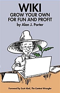 Wiki: Grow Your Own for Fun and Profit (Paperback)