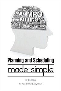 Planning & Scheduling Made Simple - 3rd Edition (Paperback, 3rd)