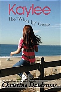 Kaylee: The What If Game (Paperback)