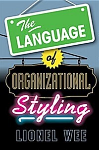 The Language of Organizational Styling (Hardcover)
