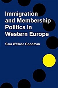 Immigration and Membership Politics in Western Europe (Hardcover)