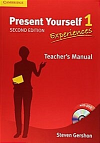 Present Yourself Level 1 Teachers Manual with DVD : Experiences (Multiple-component retail product, part(s) enclose, 2 Revised edition)
