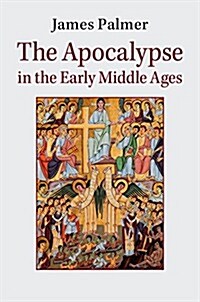 The Apocalypse in the Early Middle Ages (Paperback)
