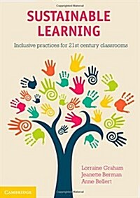 Sustainable Learning : Inclusive Practices for 21st Century Classrooms (Paperback)