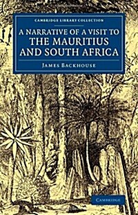 A Narrative of a Visit to the Mauritius and South Africa (Paperback)