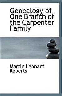 Genealogy of One Branch of the Carpenter Family (Paperback)