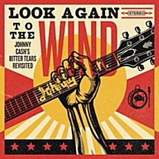 [수입] Look Again To The Wind: Johnny Cashs Bitter Tears Revisited