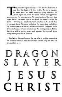 Dragon Slayer Jesus Christ: The Rise of the New World Order (Paperback)